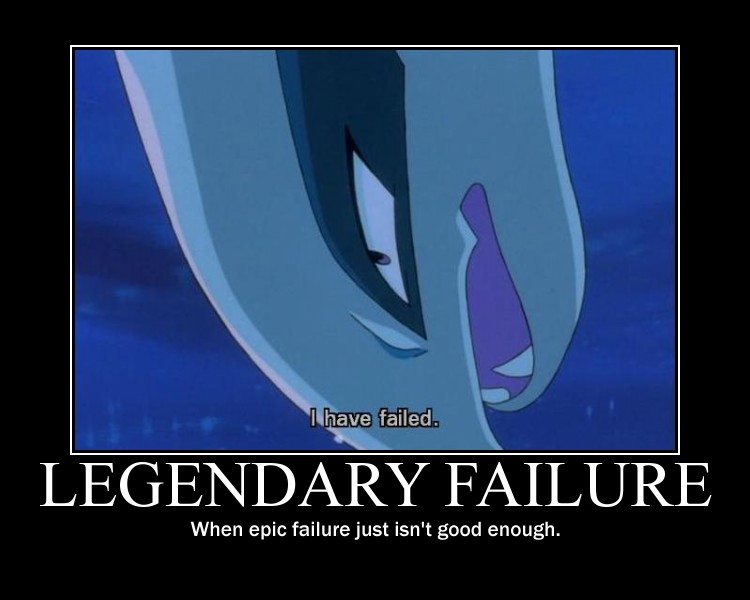 [Image: Legendary_Failure_by_Lumfan247.jpg]