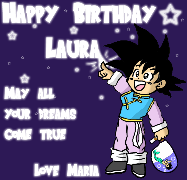 Happy Birthday Laura by *Dbzbabe on deviantART