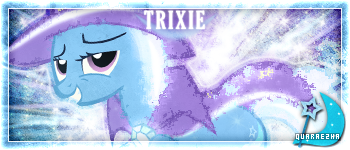 [Bild: trixie_sig_by_dignifiedjustice-d48q7hd.png]