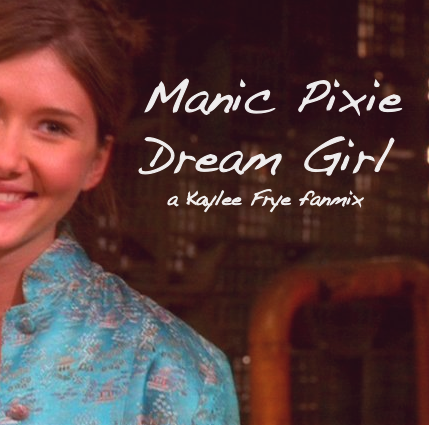 Too Much Of Heaven Firefly Kaylee Manic Pixie Dream Girl