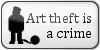 Art theft is a crime by signmeupscotty